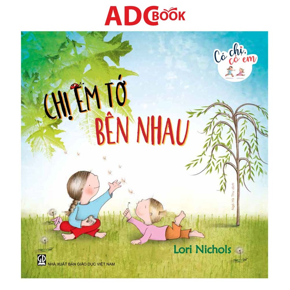 Sách - Chị Em Tớ Bên Nhau (Thuộc bộ Có Chị Có Em)