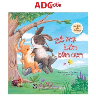Sách - Bố mẹ luôn bên con (Thuộc bộ Gia đình yêu thương)