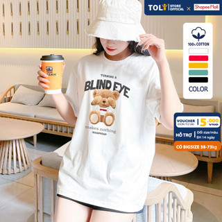 Áo Thun Nữ Form Rộng TOLI mẫu GẤU dễ thương, Vải Cotton 4 chiều cao cấp 