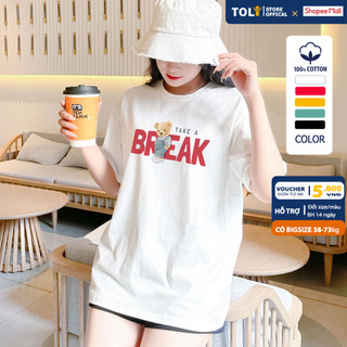 Áo Thun Nữ Form Rộng TOLI mẫu BREAK dế thương, Vải Cotton 4 chiều cao cấp 