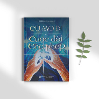Sách - Cứ mơ đi vì cuộc đời cho phép (Mr. Ngộ)
