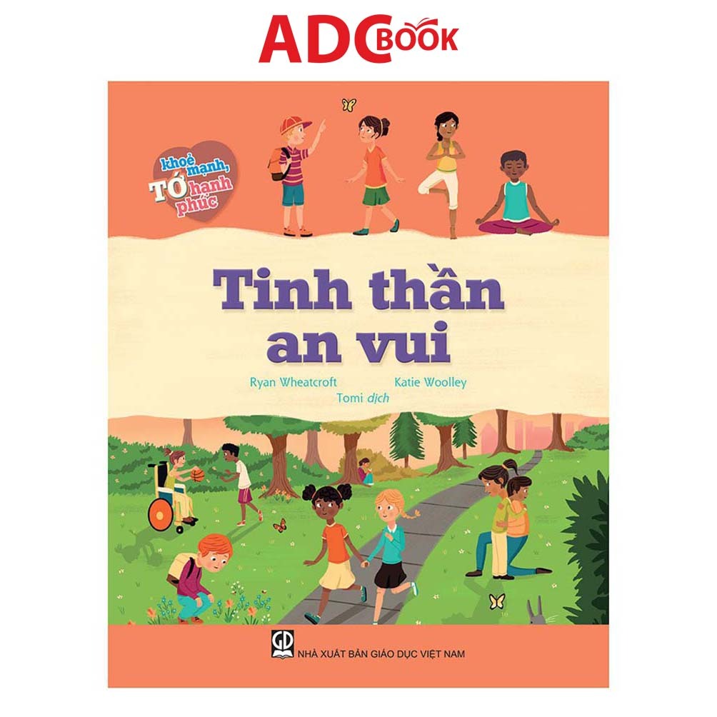 Sách - Tinh Thần An Vui (Thuộc bộ Tớ Khỏe Mạnh, Tớ Hạnh Phúc)
