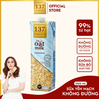 [HỘP 1 LÍT] Sữa Hạt Yến Mạch Nguyên Chất 137 DEGREES Không Ngọt (Không Đường) Healthy