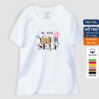 Áo thun nữ TOLI in chữ Youreself cổ tròn tay ngắn, vải cotton 4 chiều, dáng ôm nhẹ PS -05