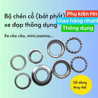 Bộ chén cổ bát phốt xe đạp phổ thông các loại mini cào cào trẻ em asama thông dụng