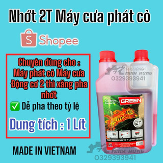 Nhớt 2T GREEN chuyên dụng cho máy cắt cỏ phát cỏ máy cưa máy động cơ 2 thì xăng pha nhớt