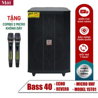 Loa kéo karaoke 4 tấc bass 40 pro 15t01 công xuất lớn 1500w bluetooth tặng kèm cặp micro kim loại uhf chống hú g02