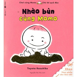 Sách - chơi cùng momo - chú bé quả đào: nhào bùn cùng momo