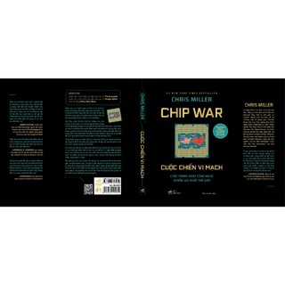 Sách - Cuộc chiến vi mạch (Chip War) (Chris Miller) (Bìa cứng) (Nhã Nam)  - NNB
