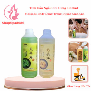 Tinh Dầu Massage Body Dưỡng Sinh | Gừng Ngải Cứu Chai 1000ml Dùng Trong Spa Dưỡng Sinh