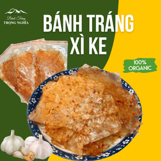 [500G] - Bánh Tráng Dẻo Xì Ke Trọng Nghĩa