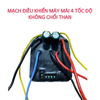 Mạch điều khiển động cơ máy mài cắt không chổi than loại 4 tốc độ