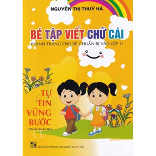 Bé tập viết chữ cái - Nguyễn Thị Thuý Hà - Hành trang cho bé chuẩn bị vào lớp 1