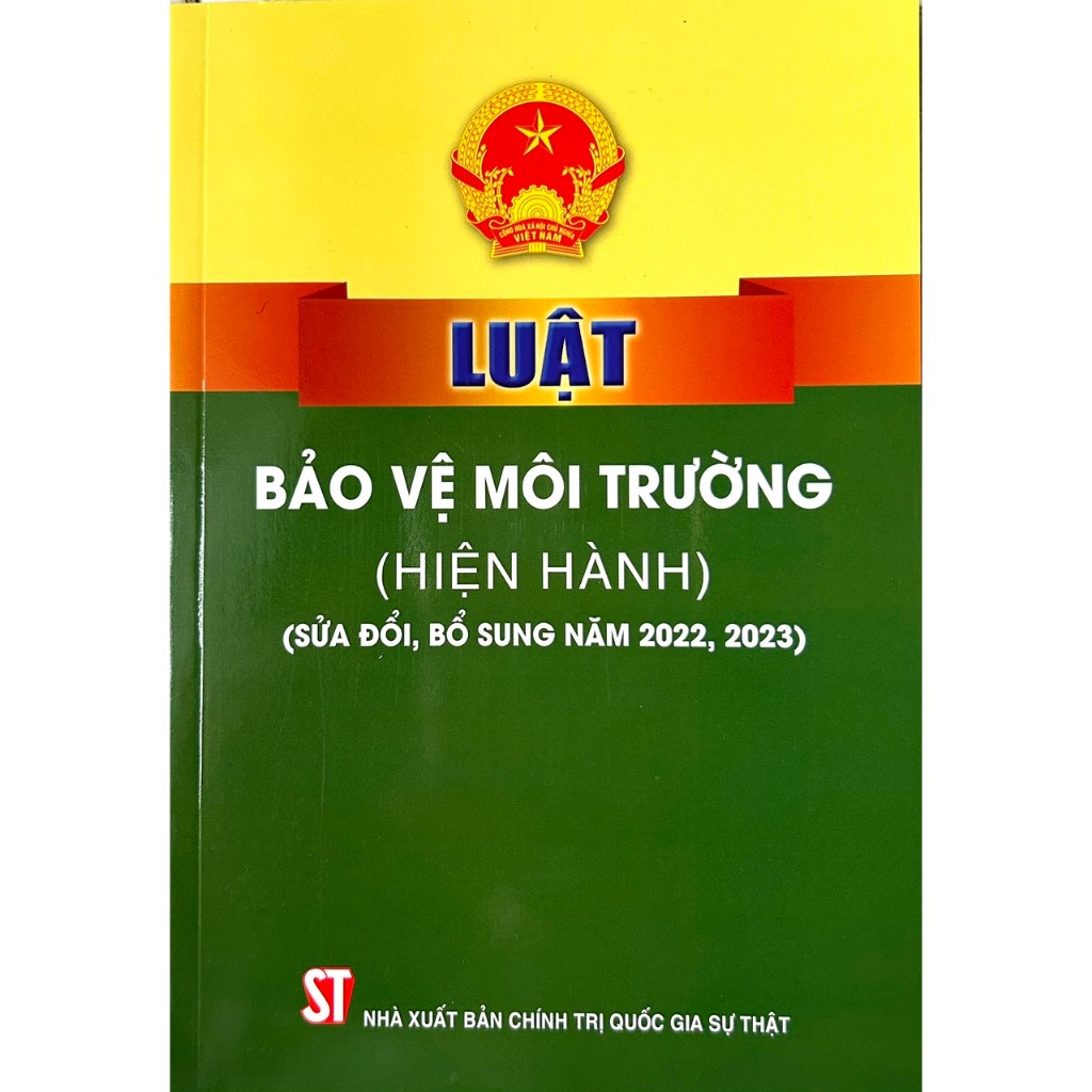 Sách - Luật Bảo Vệ Môi Trường (Hiện Hành) (Sửa Đổi, Bổ Sung Năm 2022, 2023)