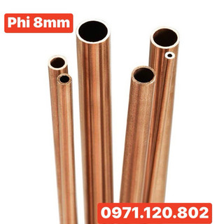 Đồng đỏ ống rỗng phi 8 mm ; dày 1mm (đường kính lỗ 6mm ) chiều dài 1m
