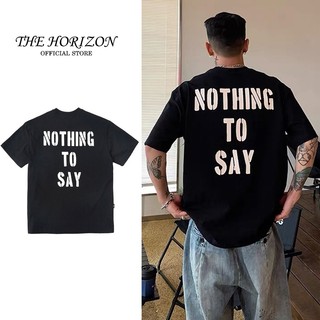Áo thun Local Brand THE HORIZON - NOTHING TO SAY, áo phông nam nữ unisex form rộng 100% COTTON