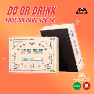 [ SAY SƯA ] Bộ bài Drinking game Do or Drink say sưa cho bạn bè hội nhóm đầ đủ 156 lá