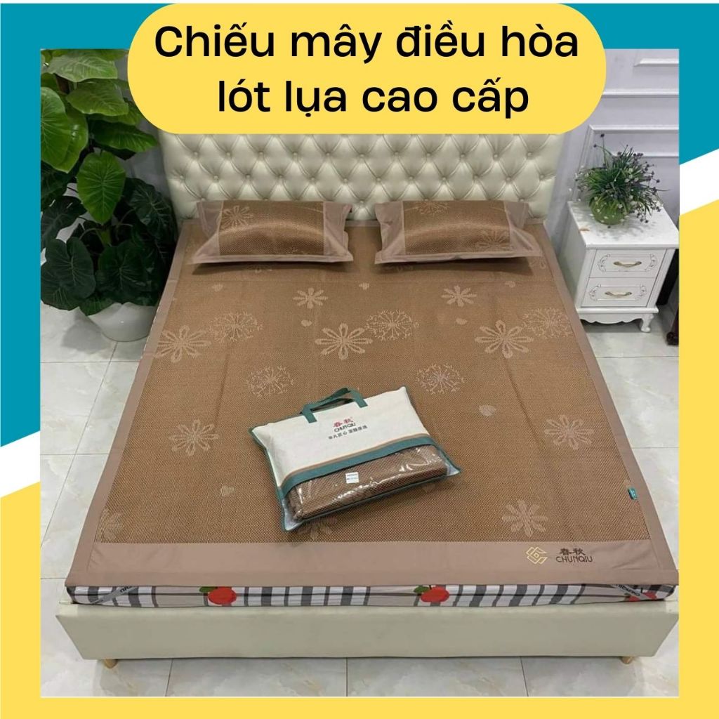 [Hàng loại 1] Chiếu mây điều hòa lót lụa cao cấp Chunqiu tặng kèm túi và 2 vỏ gối