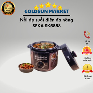 Nồi áp suất điện đa năng SEKA SK5858 dung tích 6L công suất 1000W Lòng nồi chống dính cao cấp