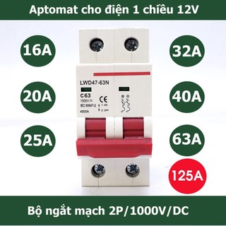 Bộ ngắt mạch CB điện một chiều cầu dao cho Solar Năng Lượng Mặt Trời  16A/20A/25A/32A/40A/63A/125A DC 1000V át 1 chiều