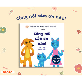 Benito - Sách thiếu nhi - Bộ Ehon Song ngữ - Cùng nói cảm ơn nào! - Let's say "Thank you"!