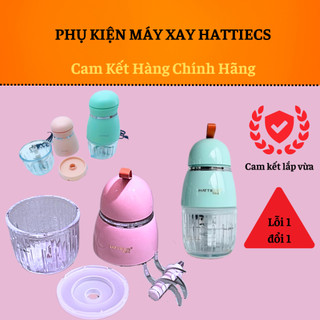 Phụ Kiện Thay Thế Máy Xay Hattiecs 6, Hattiecs 8 Lưỡi Dao- Cối Thủy Tinh-Nắp Ron Cao Su- Lưỡi Dao Máy Xay Hattiecs