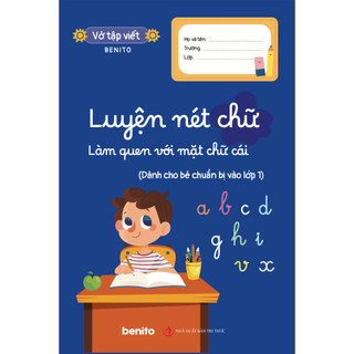 Benito - Sách thiếu nhi - Bộ Luyện viết - Luyện nét chữ - Làm quen với mặt chữ cái