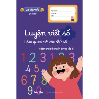 Benito - Sách thiếu nhi - Bộ Luyện viết - Luyện viết số - Làm quen với các chữ số