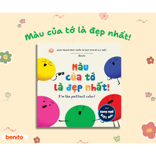 Benito - Sách thiếu nhi - Bộ Ehon Song ngữ - Màu của tớ là đẹp nhất! - I'm the prettiest color!