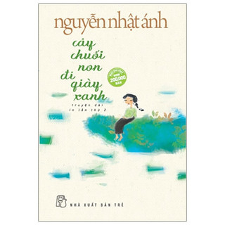 Sách - cây chuối non đi giày xanh - bìa mềm - trẻ