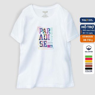 Áo thun nữ TOLI in chữ Paradise cổ tròn tay ngắn, vải cotton 4 chiều, dáng ôm nhẹ PS -07