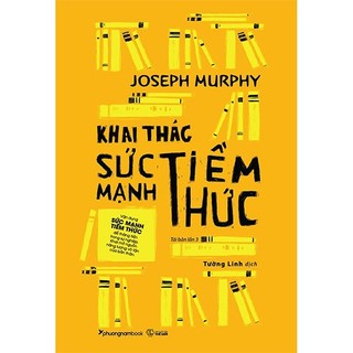 Khai Thác Sức Mạnh Tiềm Thức