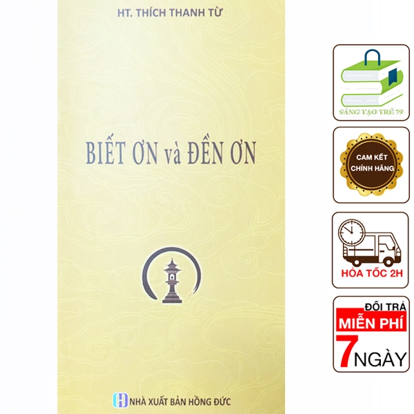 Sách - Biết Ơn Và Đền Ơn ( HT. Thích Thanh Từ )