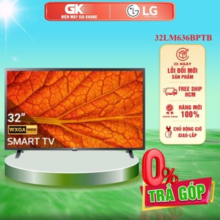 32LM636BPTB - Smart Tivi LED LG 32inch 32LM636BPTB - Bảo hành chính hãng - Miễn phí giao HCM
