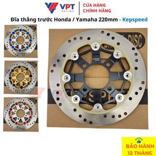 Đĩa thắng trước cho Honda / Yamaha 220mm Kepspeed