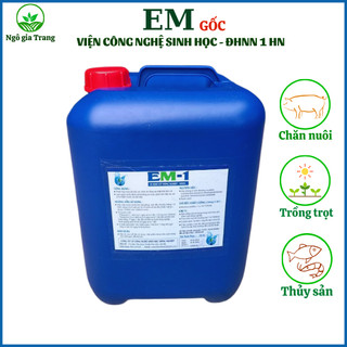 Chế phẩm sinh học. em gốc can 20 lít của đhnn1. 1 lít em gốc ủ được 40 lít em thứ cấp