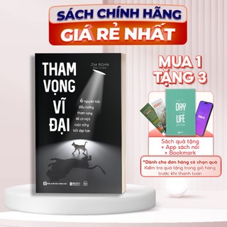 Tham vọng vĩ đại - 6 nguyên tắc điều hướng tham vọng để có một cuộc sống tốt đẹp hơn - sách phát triển bản thân