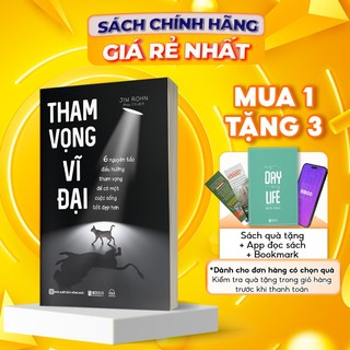 Sách tham vọng vĩ đại - 6 nguyên tắc điều hướng tham vọng để có một cuộc sống tốt đẹp hơn - phát triển bản thân