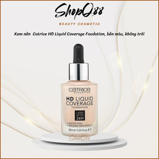 Kem nền  Catrice HD Liquid Coverage Foudation, bền màu, không trôi, - chính hãng - Đức, không xuông tone 24h