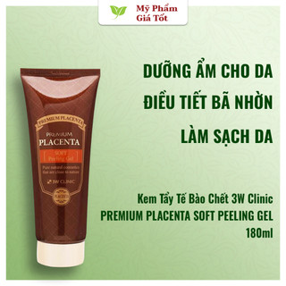 Kem Tẩy Tế Bào Chết 3W Clinic - Premium Placenta Soft Peeling Gel 180ml