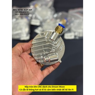 Nắp tròn CNC mẫu nắp lớn dành cho xe Dream Wave