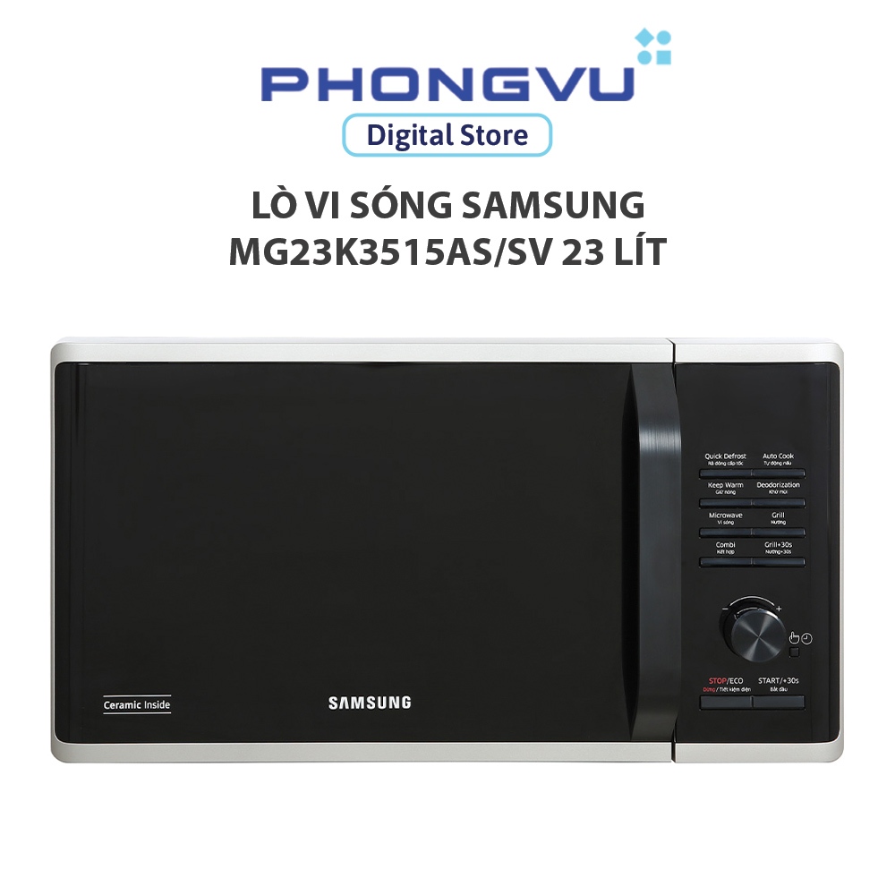 Lò vi sóng Samsung MG23K3515AS/SV 23 lít - Bảo hành 12 tháng