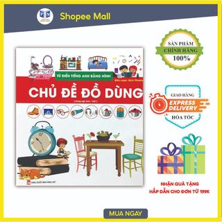 Sách Hay Cho Bé - Từ Điển Tiếng Anh Bằng Hình - Chủ Đề Đồ Dùng ( In Lần 2)