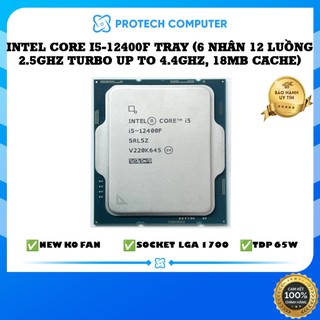 Bộ vi xử lý CPU Intel Core i5-12400F Tray (2.5GHz turbo up to 4.4Ghz, 6 nhân 12 luồng, 18MB Cache) Bảo Hành 36 Tháng