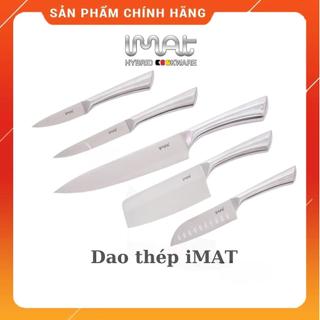 [HÀNG CHÍNH HÃNG] Dao nhà bếp iMat, cán inox 430 không gỉ, Lưỡi thép cacbon 5CR15 chống mài mòn.
