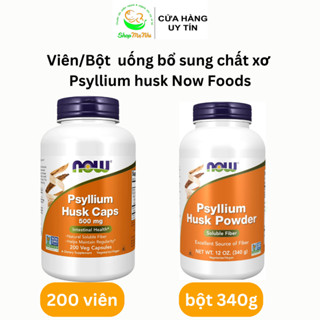  Viên uống bổ sung chất xơ thuần chay Now Psyllium Husk Caps 500mg 200 viên  từ vỏ mã đề hữu cơ. 