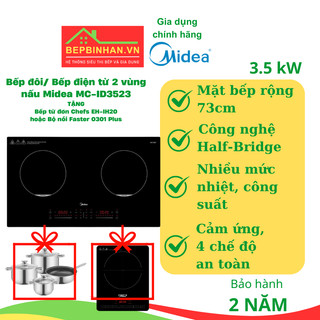 Bếp từ đôi/ bếp từ 2 vùng nấu midea mc - id3523 tặng kèm bếp từ đơn chefs eh-ih20 1,5tr hoặc bộ nồi faster 0301 plus 2tr