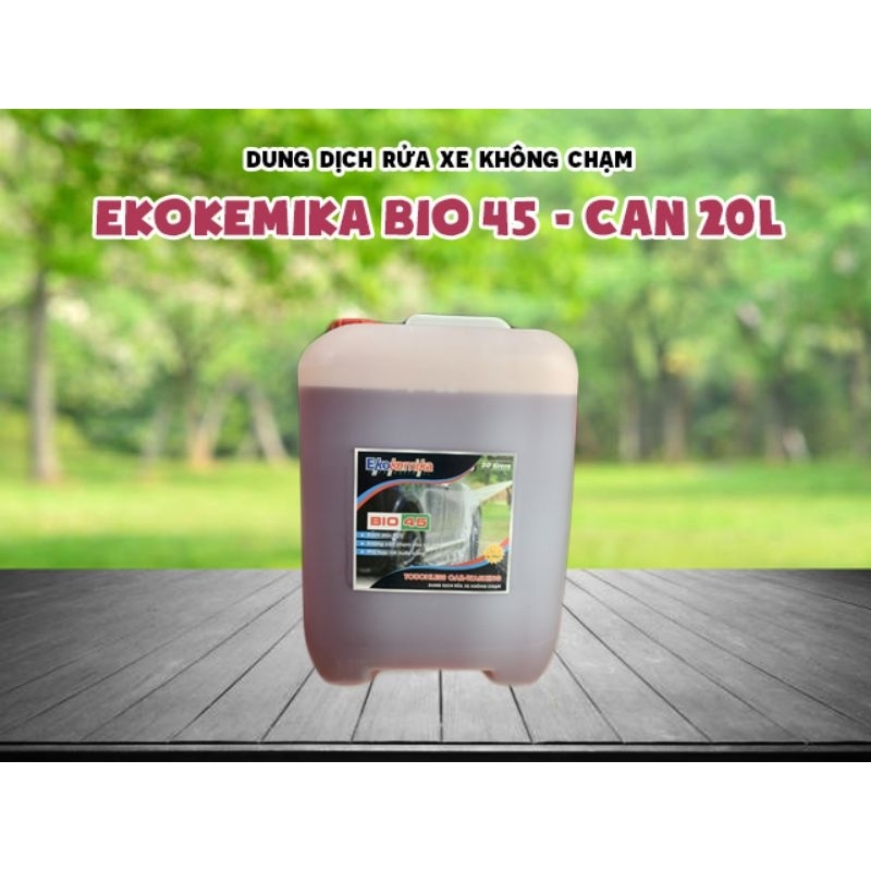 Dung dịch rửa xe không chạm bio 45 can 22l