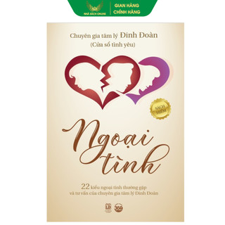 Sách - Ngoại Tình - 22 kiểu ngoại tình thường gặp và tư vấn của chuyên gia tâm lý Đinh Đoàn