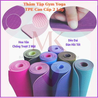 Thảm Tập Gym, Yoga Chất Liệu TPE Cao Cấp 2 Lớp Loại 6mm Bám Dính Tốt Chống Trơn Trượt Sport Cao Su